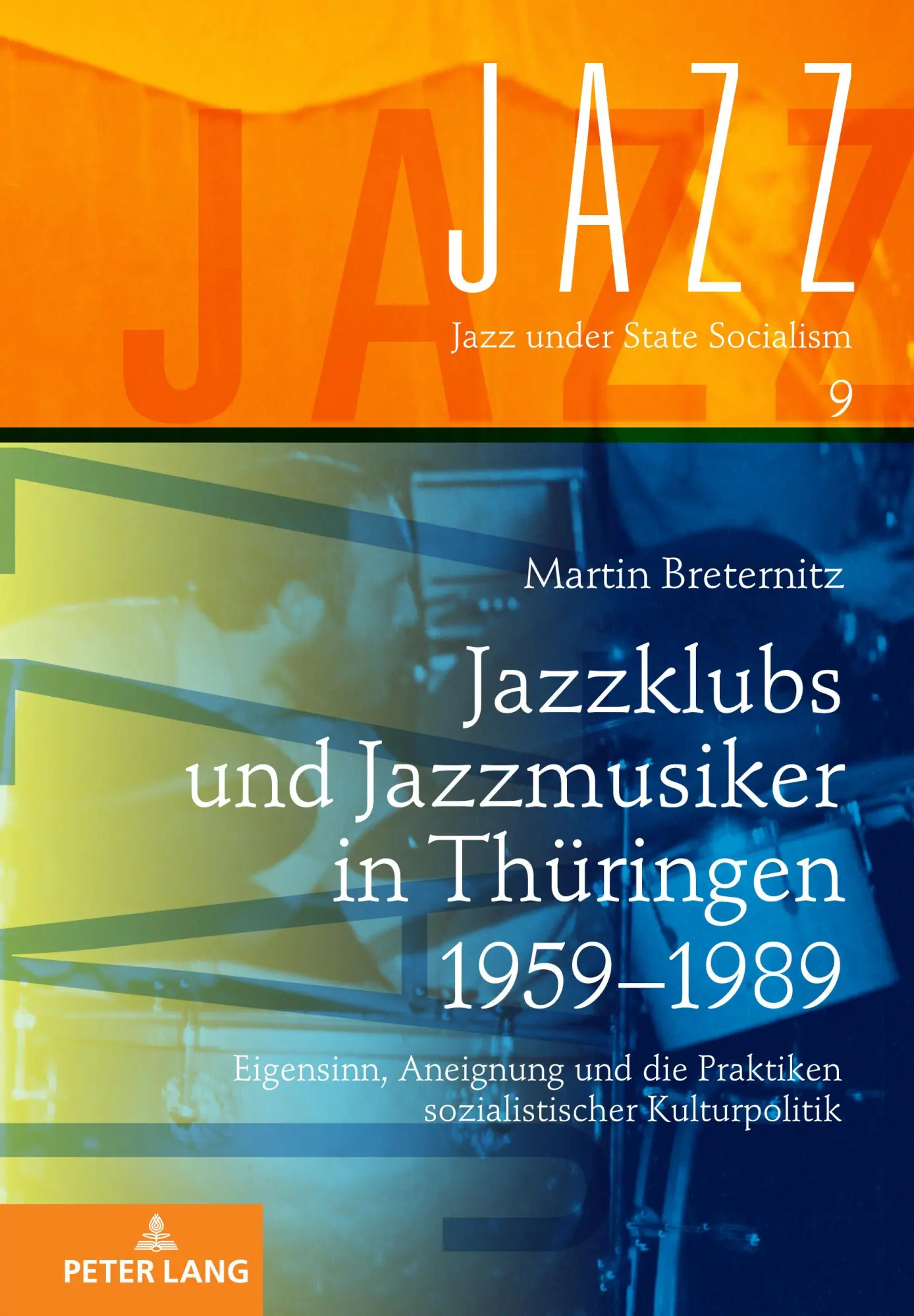 Cover: 9783631890936 | Jazzklubs und Jazzmusiker in Thüringen 1959-1989 | Martin Breternitz