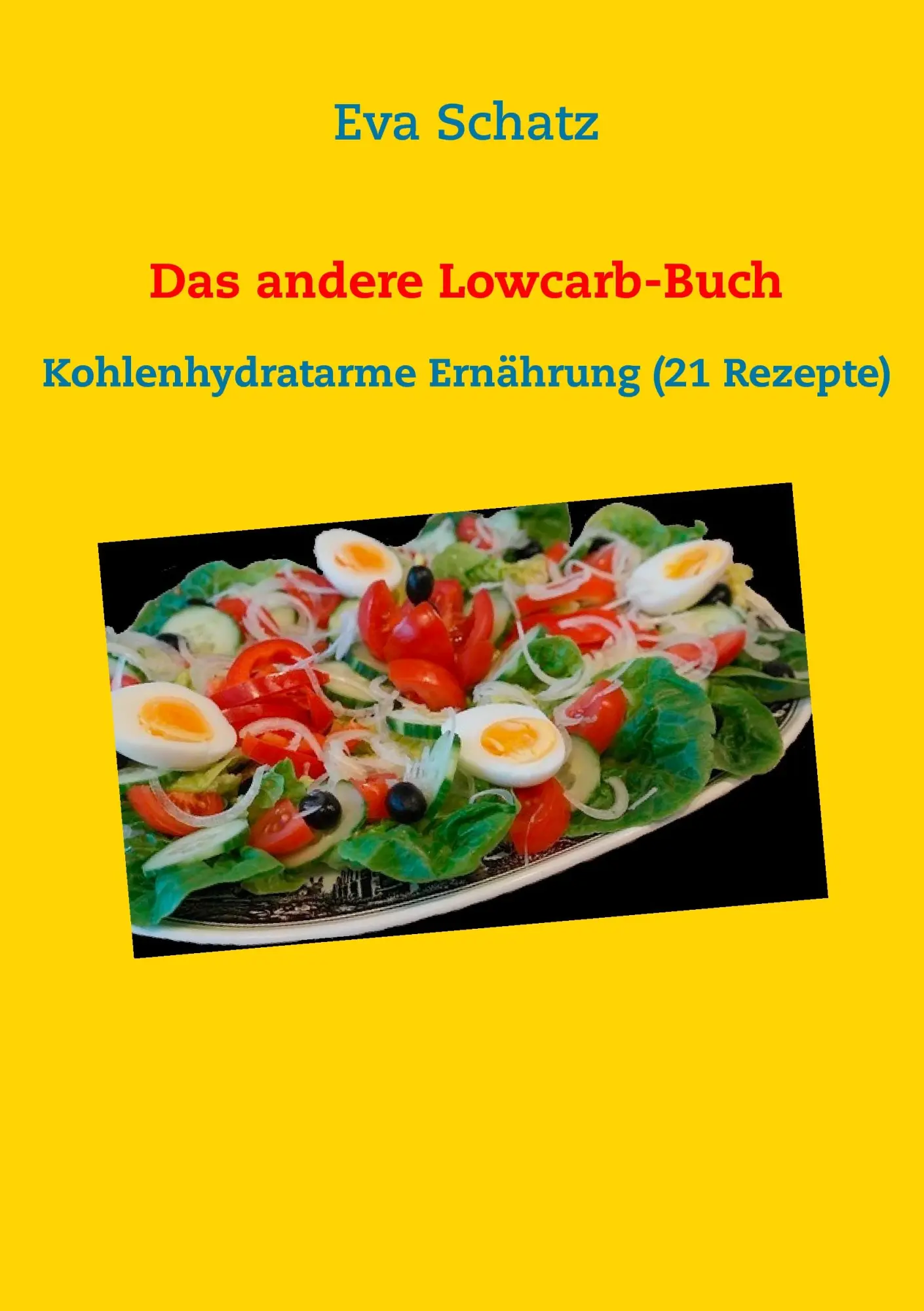 Cover: 9783734780936 | Das andere Lowcarb-Buch | Kohlenhydratarme Ernährung (21 Rezepte)