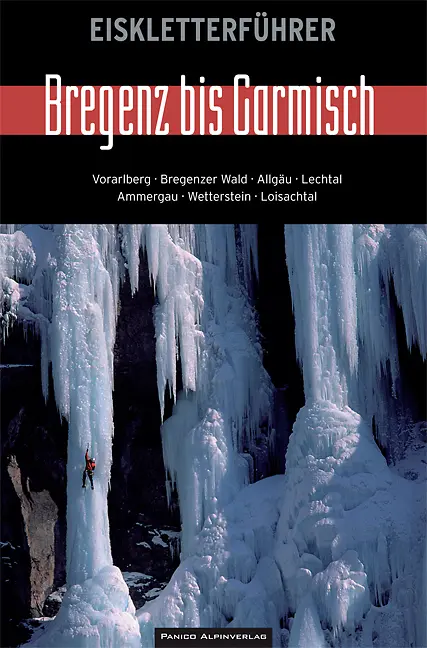 Cover: 9783936740936 | Eiskletterführer Bregenz bis Garmisch | Biggel | Taschenbuch | 410 S.