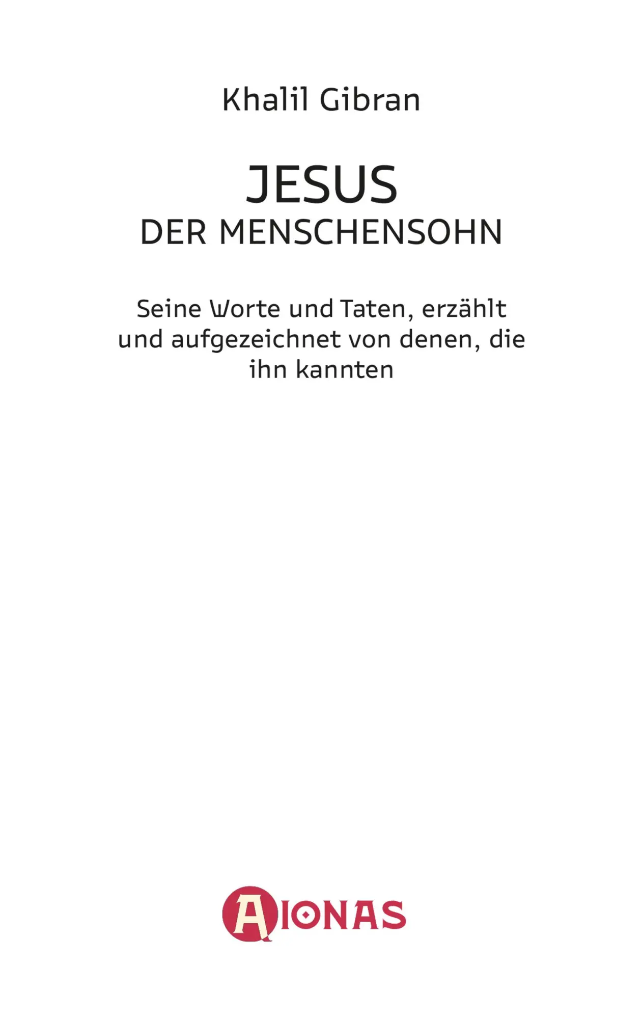Bild: 9783965450936 | Jesus, der Menschensohn. Khalil Gibran | Khalil Gibran | Taschenbuch