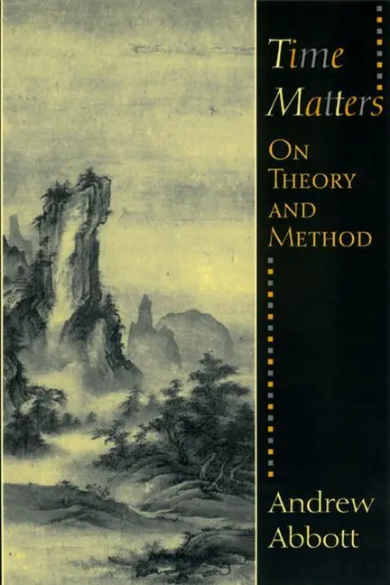 Cover: 9780226001036 | Time Matters | On Theory and Method | Andrew Abbott | Taschenbuch