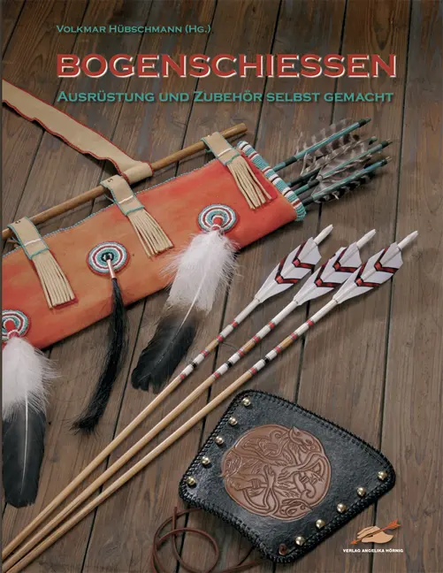 Cover: 9783938921036 | Bogenschiessen | Ausrüstung &amp; Zubehör selbst gemacht | Alles (u. a.)