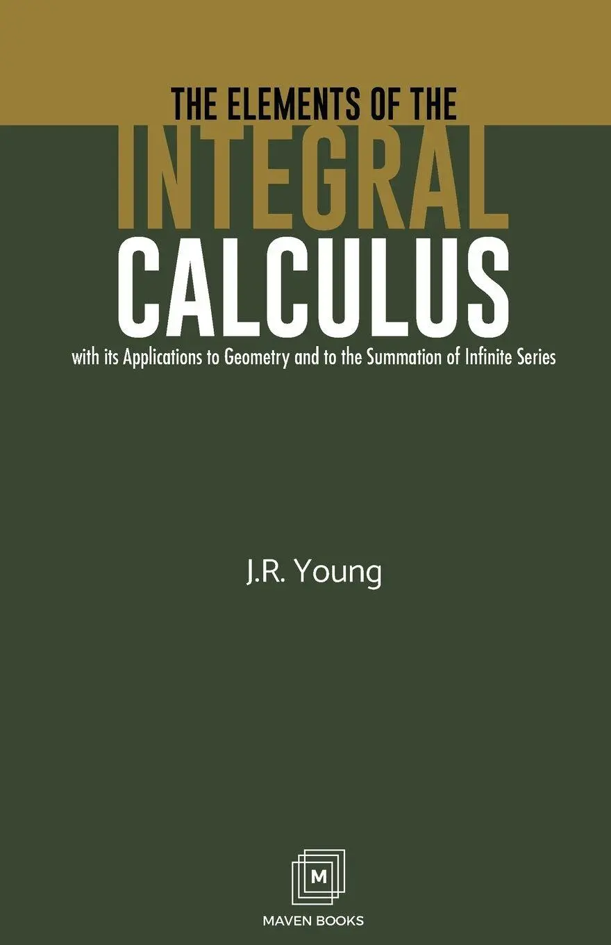 Cover: 9789388191036 | The Elements of the Integral Calculus | J. R. Young | Taschenbuch