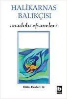 Cover: 9789754941036 | Halikarnas Balikcisi - Anadolu Efsaneleri | Bütün Eserleri 14 | Buch