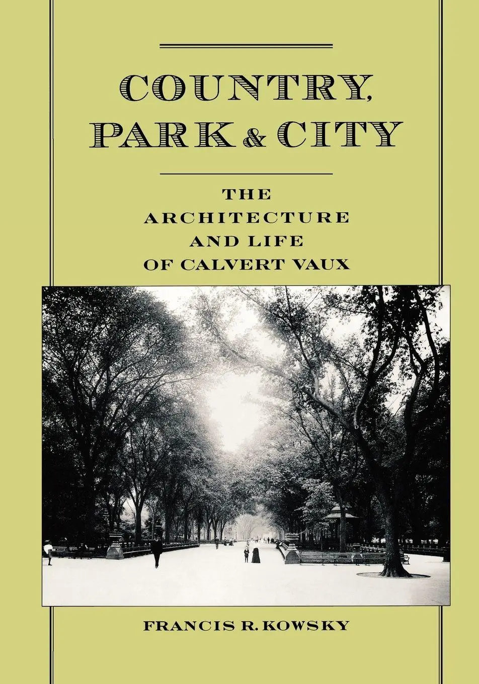 Cover: 9780195171136 | Country, Park, &amp; City | The Architecture and Life of Calvert Vaux