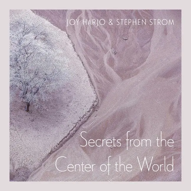 Cover: 9780816511136 | Secrets from the Center of the World | Volume 17 | Joy Harjo | Buch