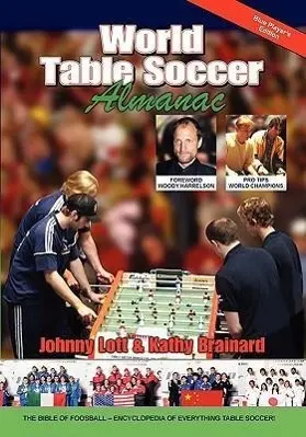 Cover: 9780981471136 | World Table Soccer Almanac | Johnny Lott (u. a.) | Taschenbuch | 2007