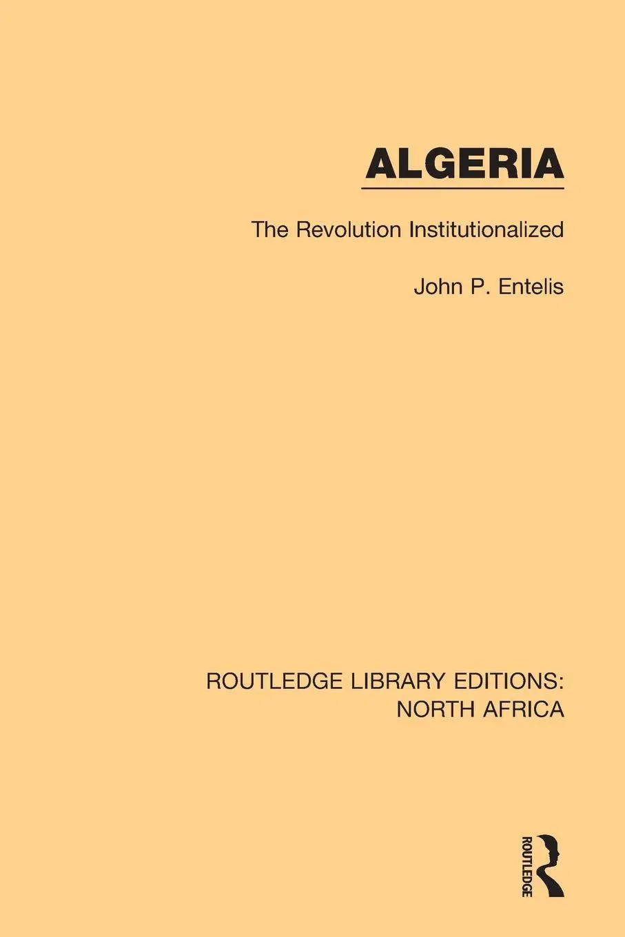 Cover: 9781138951136 | Algeria | The Revolution Institutionalized | John P. Entelis | Buch