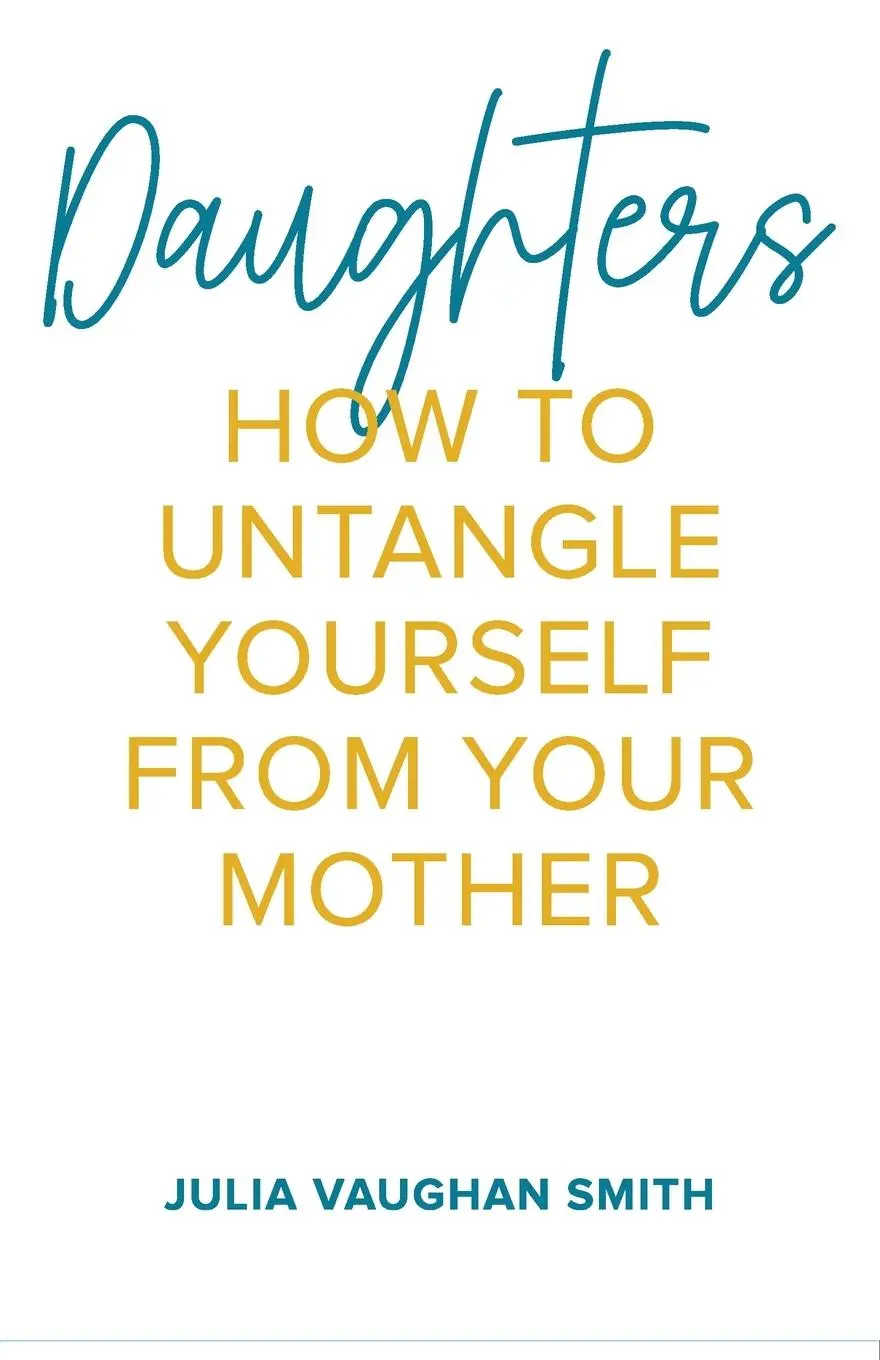 Cover: 9781399941136 | Daughters | How to Untangle Yourself from Your Mother | Smith | Buch