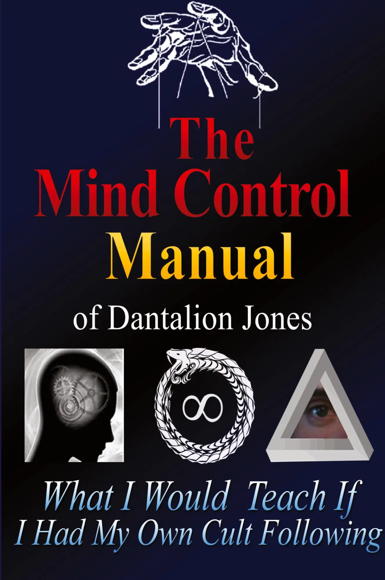 Cover: 9781458341136 | The Mind Control Manual of Dantalion Jones | Dantalion Jones | Buch