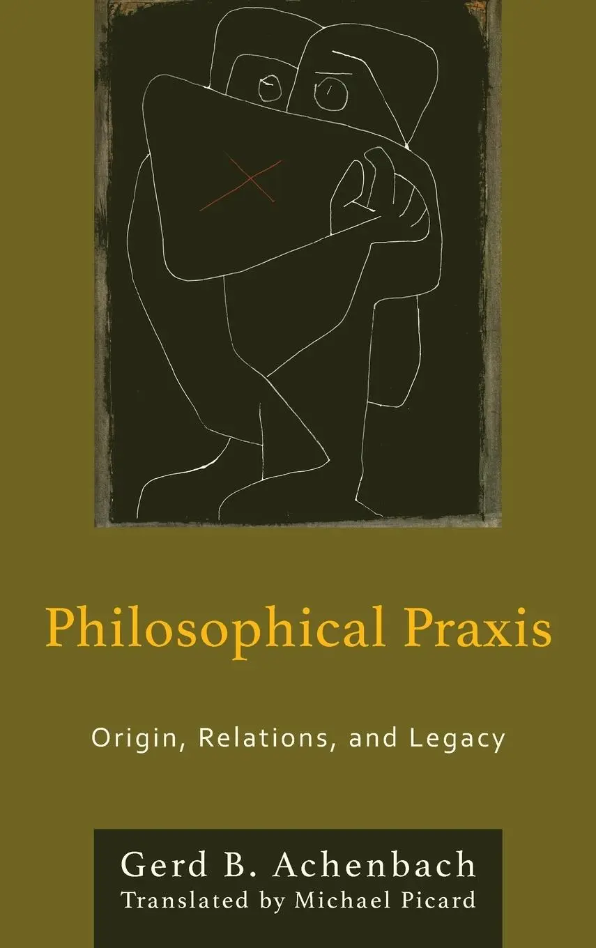 Cover: 9781793651136 | Philosophical Praxis | Origin, Relations, and Legacy | Achenbach