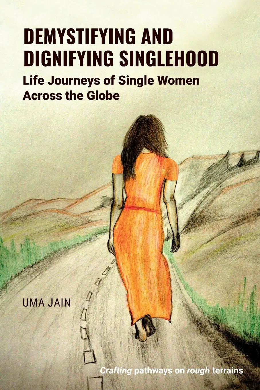 Cover: 9781911451136 | Demystifying and Dignifying Singlehood | Uma Jain | Taschenbuch | 2023