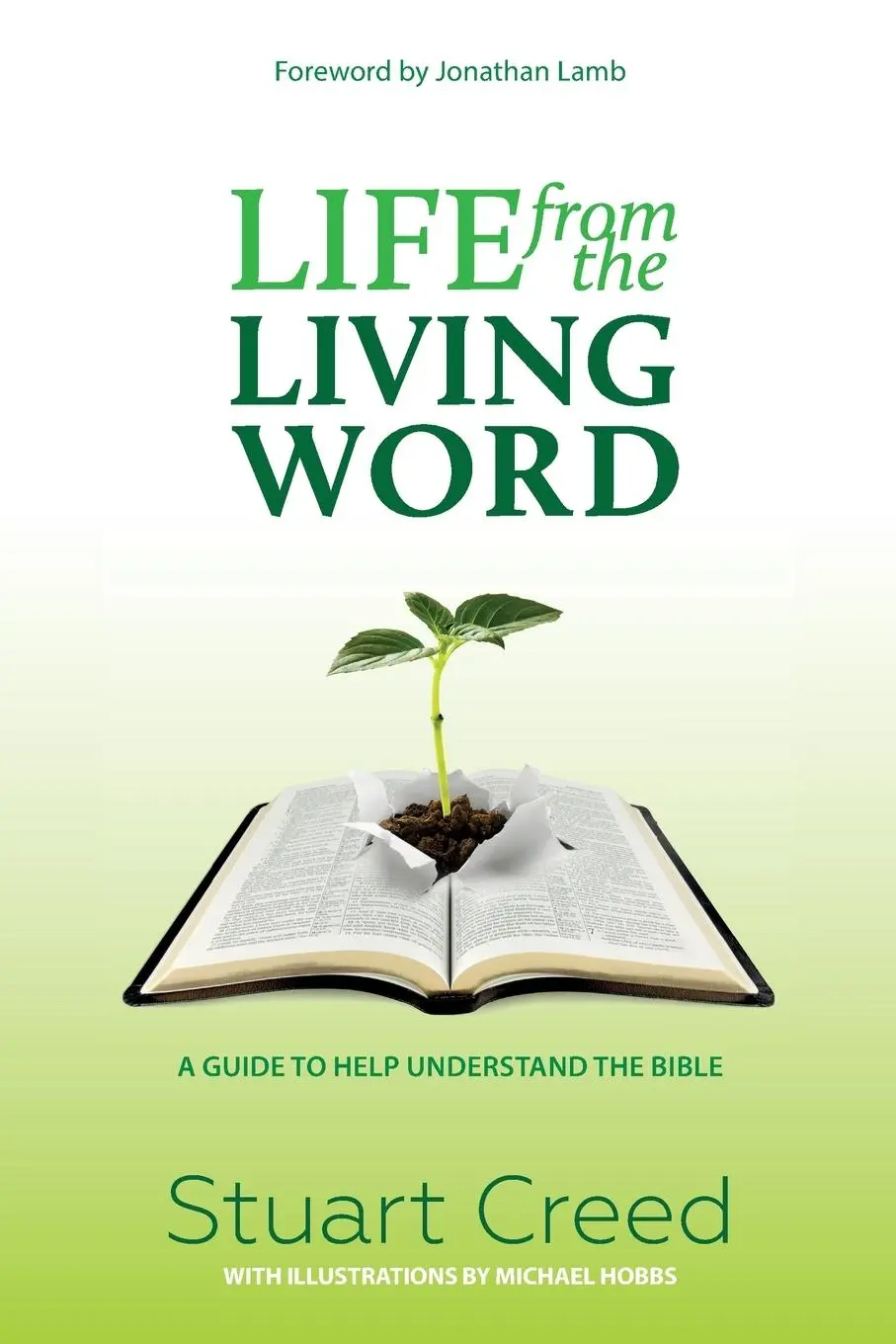 Cover: 9781913741136 | Life from the Living Word | A guide to help understand the Bible