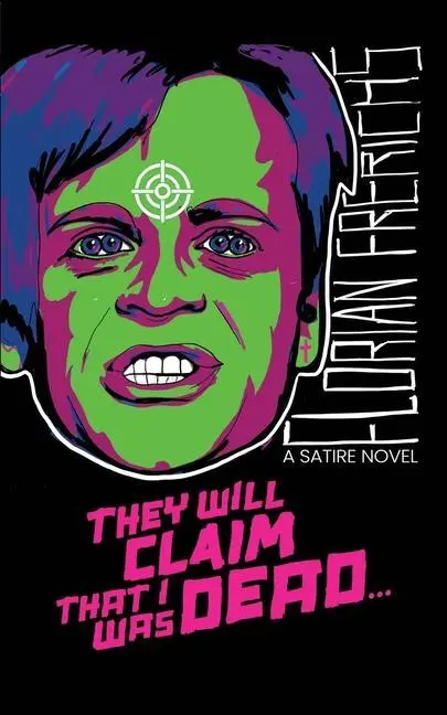 Cover: 9781960721136 | They Will Claim That I Was Dead... | Florian Frerichs | Taschenbuch