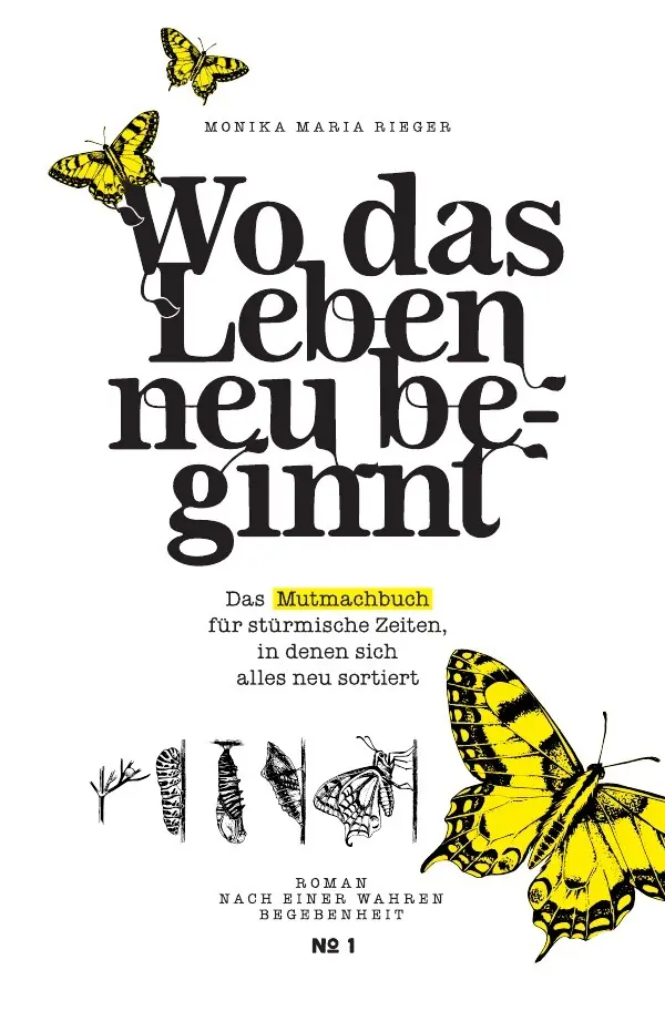 Cover: 9783565201136 | Wo das Leben neu beginnt | Monika Maria Rieger | Taschenbuch | 168 S.