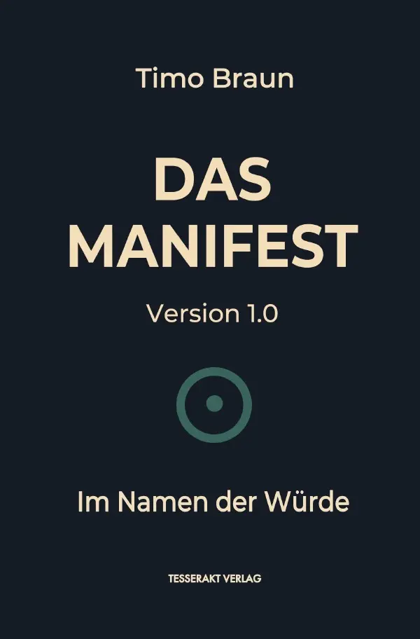 Cover: 9783819731136 | Das Manifest | Im Namen der Würde | Timo Braun | Taschenbuch | 248 S.
