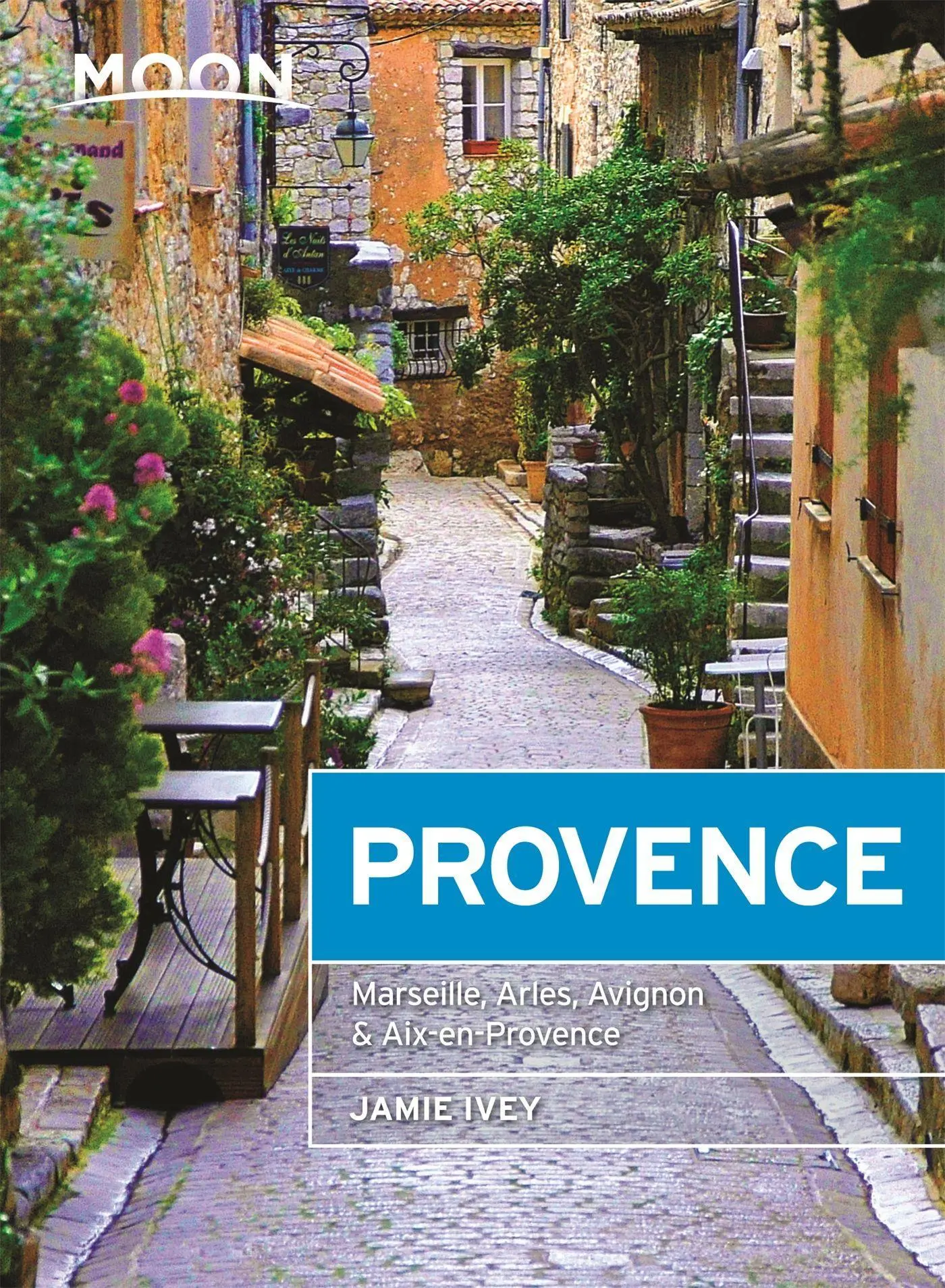 Cover: 9781640491236 | Moon Provence | Hillside Villages, Local Food &amp; Wine, Coastal Escapes