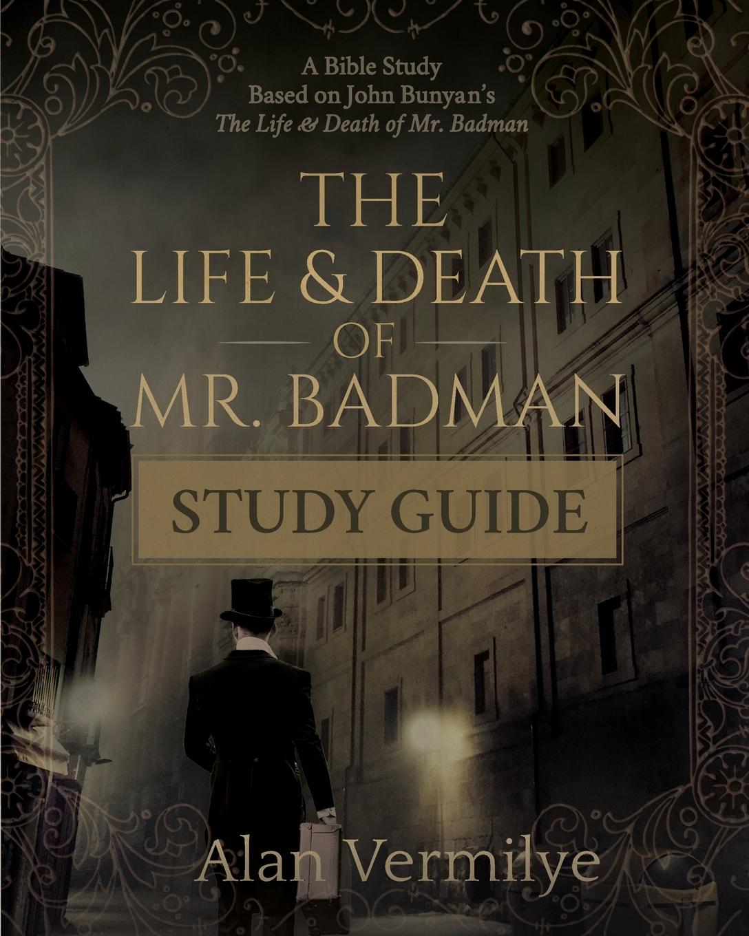 Cover: 9781948481236 | The Life and Death of Mr. Badman Study Guide | Alan Vermilye | Buch