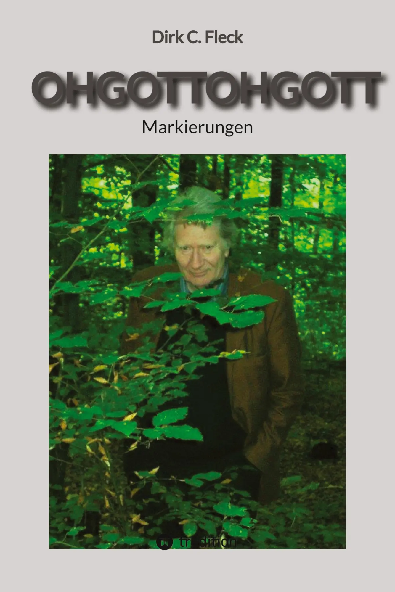 Cover: 9783384571236 | OHGOTTOHGOTT | Markierungen | Dirk C. Fleck | Taschenbuch | 256 S.