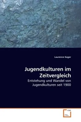 Cover: 9783639231236 | Jugendkulturen im Zeitvergleich | Laurence Kager | Taschenbuch