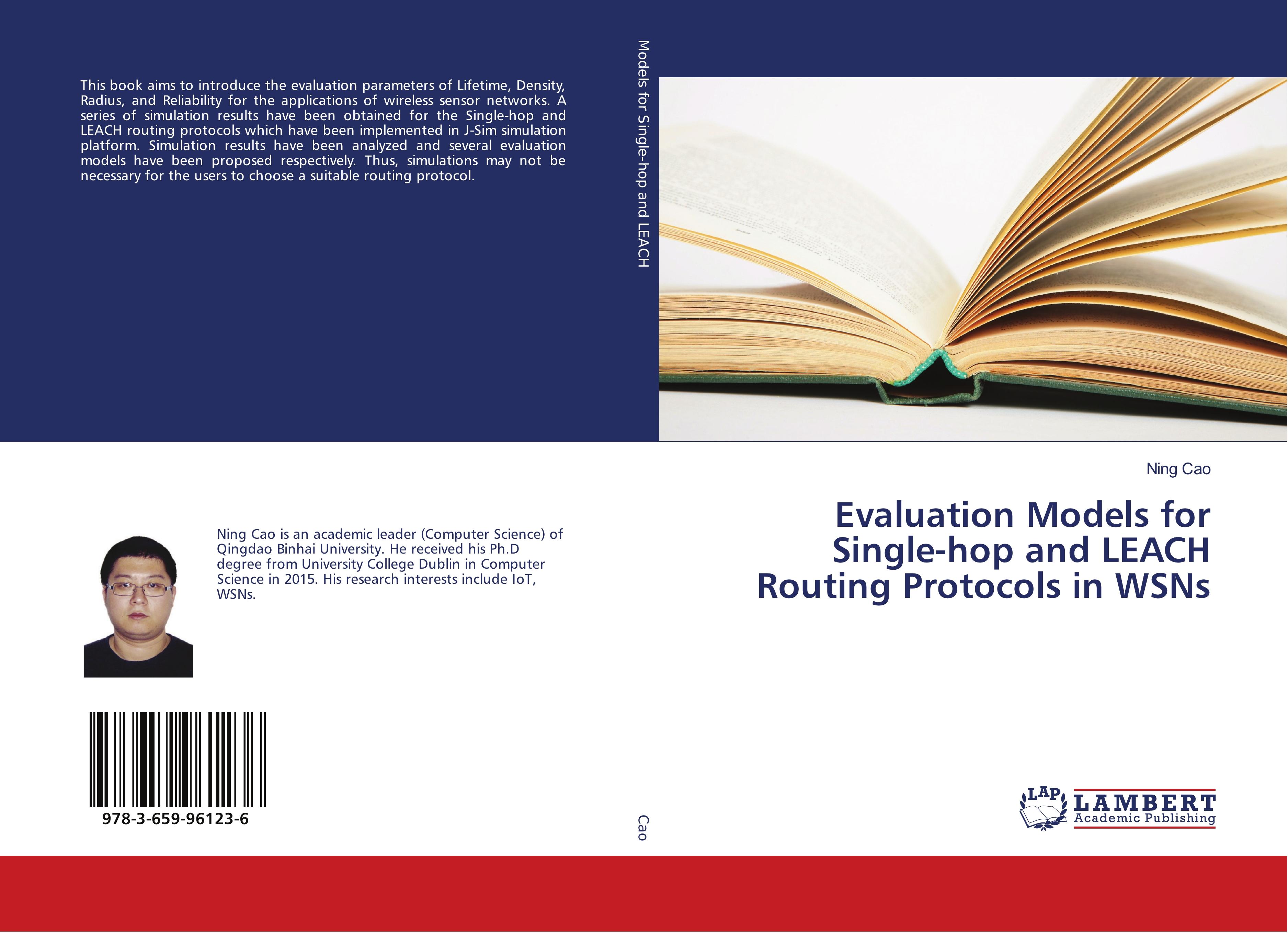 Evaluation Models for Single-hop and LEACH Routing Protocols in WSNs | Ning Cao | Taschenbuch | Paperback | 124 S. | Englisch | 2018 | LAP LAMBERT Academic Publishing | EAN 9783659961236 - Cao, Ning