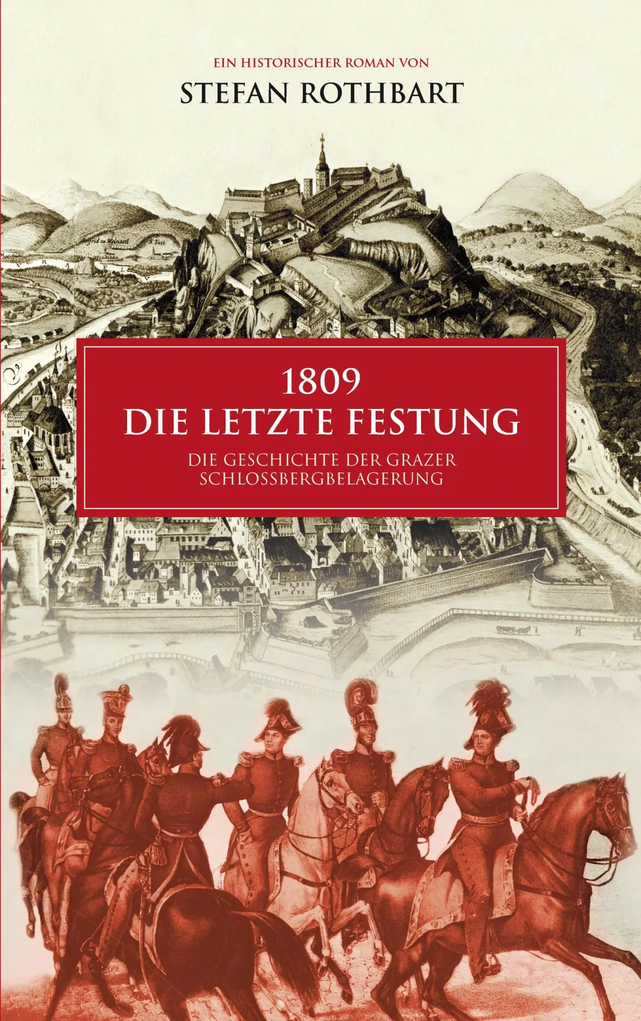 Cover: 9783740731236 | 1809 - Die letzte Festung | Stefan Rothbart | Taschenbuch | 500 S.