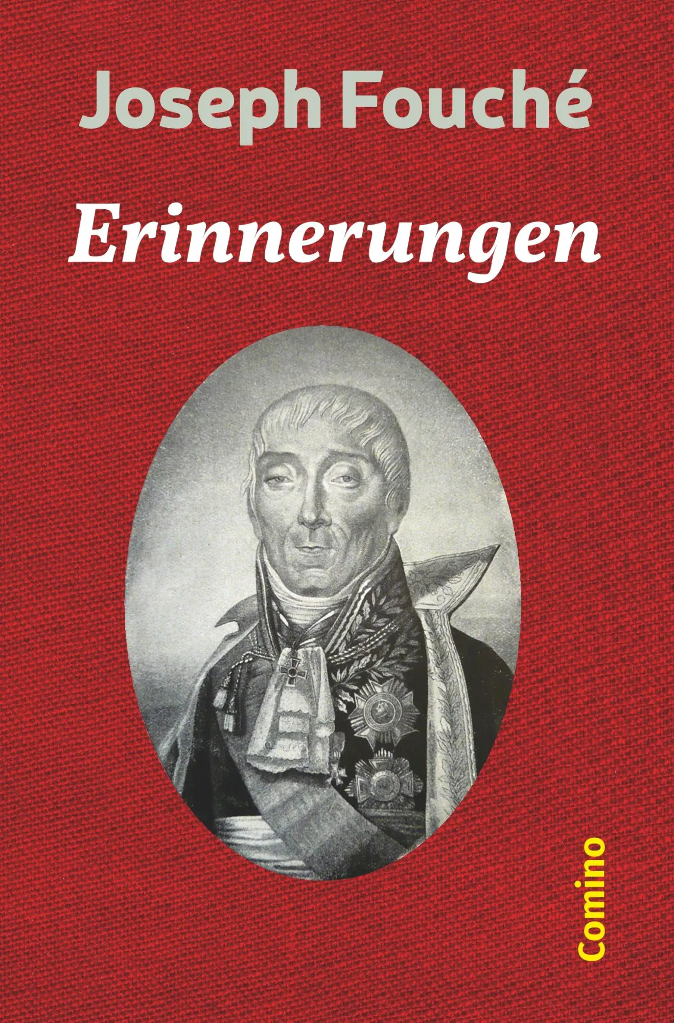 Cover: 9783945831236 | Erinnerungen | Joseph Fouché | Taschenbuch | 420 S. | Deutsch | 2020