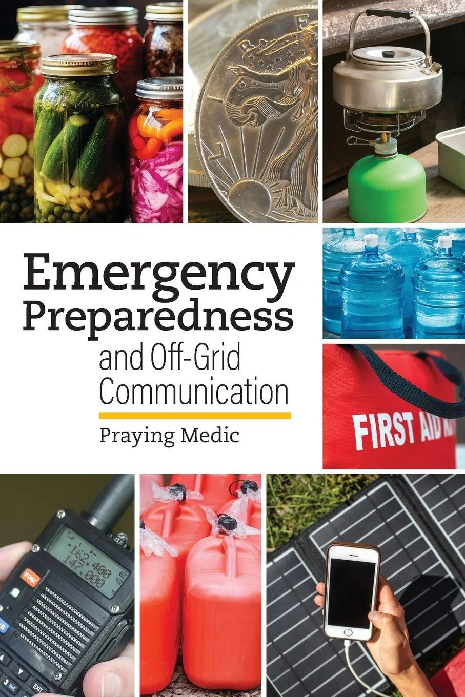 Cover: 9798988511236 | Emergency Preparedness and Off-Grid Communication | Praying Medic