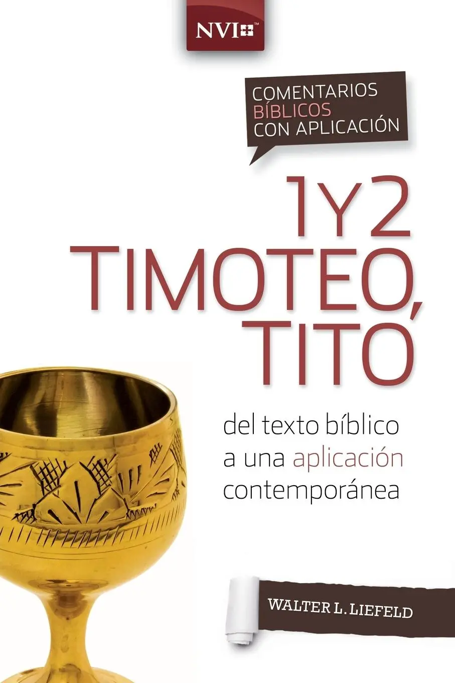 Cover: 9780829771336 | Comentario bíblico con aplicación NVI 1 y 2 Timoteo, Tito | Liefeld