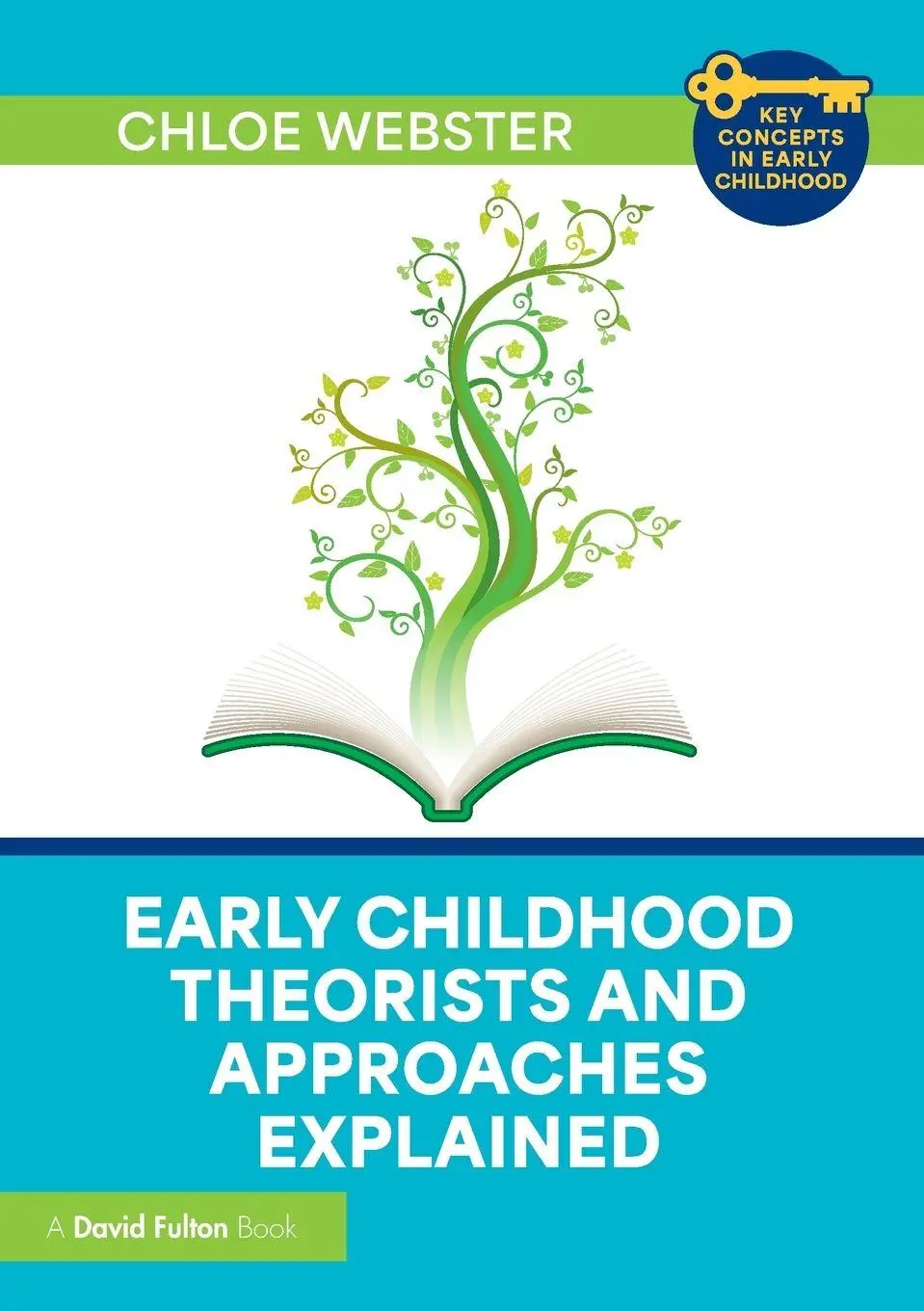 Cover: 9781032691336 | Early Childhood Theorists and Approaches Explained | Chloe Webster
