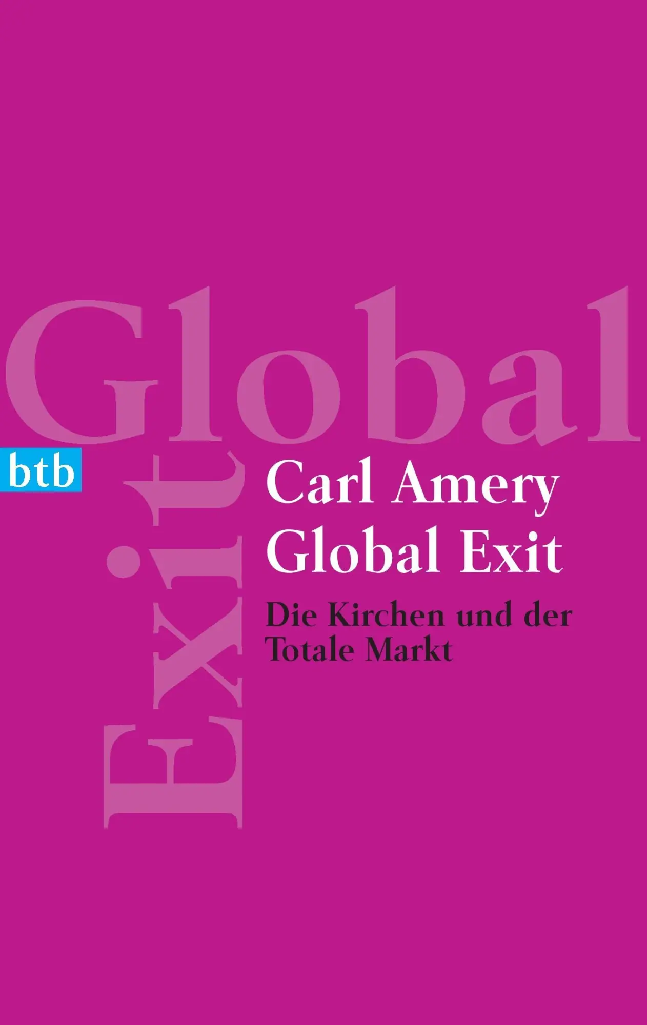 Cover: 9783442731336 | Global Exit | Die Kirchen und der Totale Markt | Carl Amery | Buch
