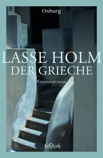 Cover: 9783955101336 | Der Grieche | Kriminalroman | Lasse Holm | Buch | 455 S. | Deutsch