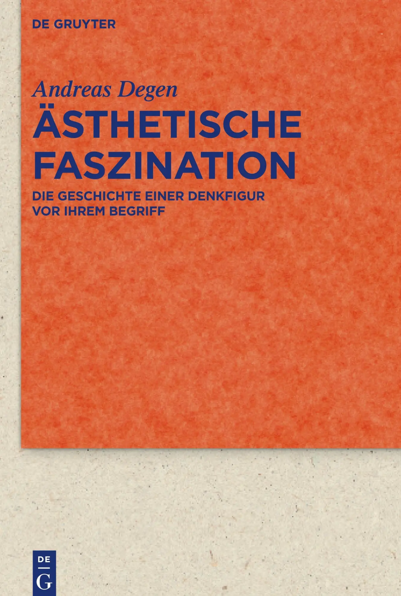 Cover: 9783110521436 | Ästhetische Faszination | Andreas Degen | Buch | IX | Deutsch | 2025