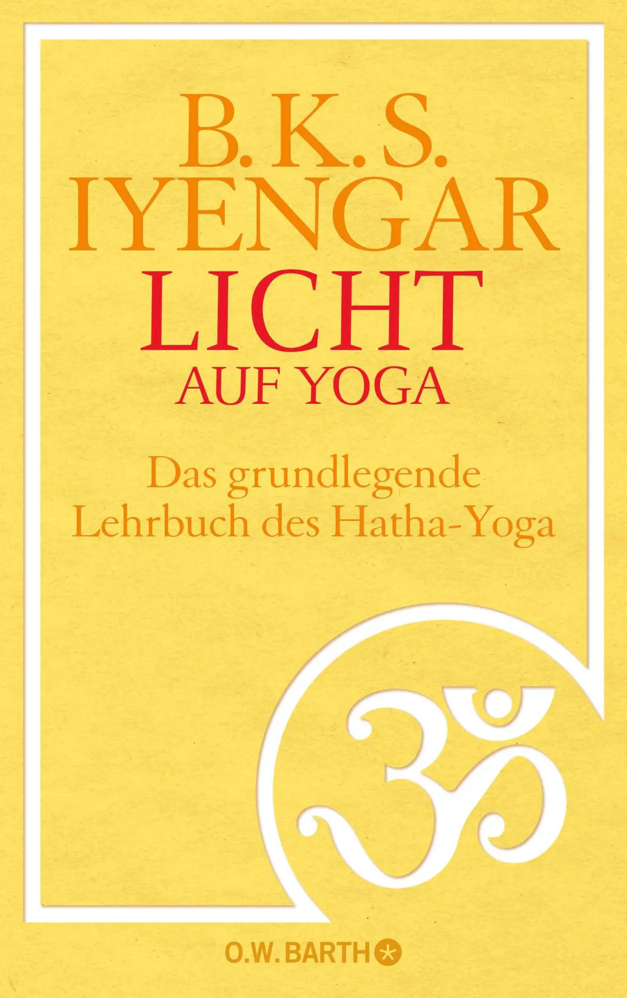 Cover: 9783426291436 | Licht auf Yoga | Das gundlegende Lehrbuch des Hatha-Yoga | Iyengar