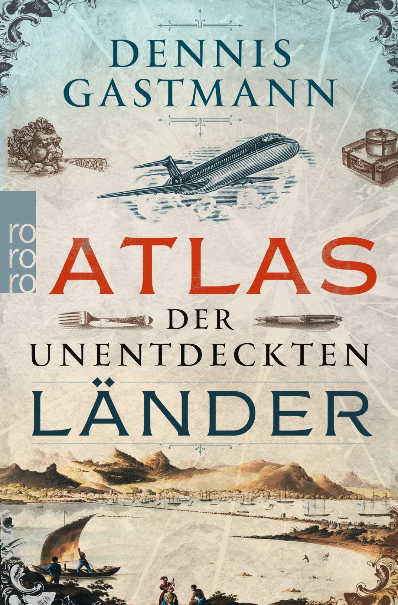 Cover: 9783499631436 | Atlas der unentdeckten Länder | Dennis Gastmann | Taschenbuch | 272 S.