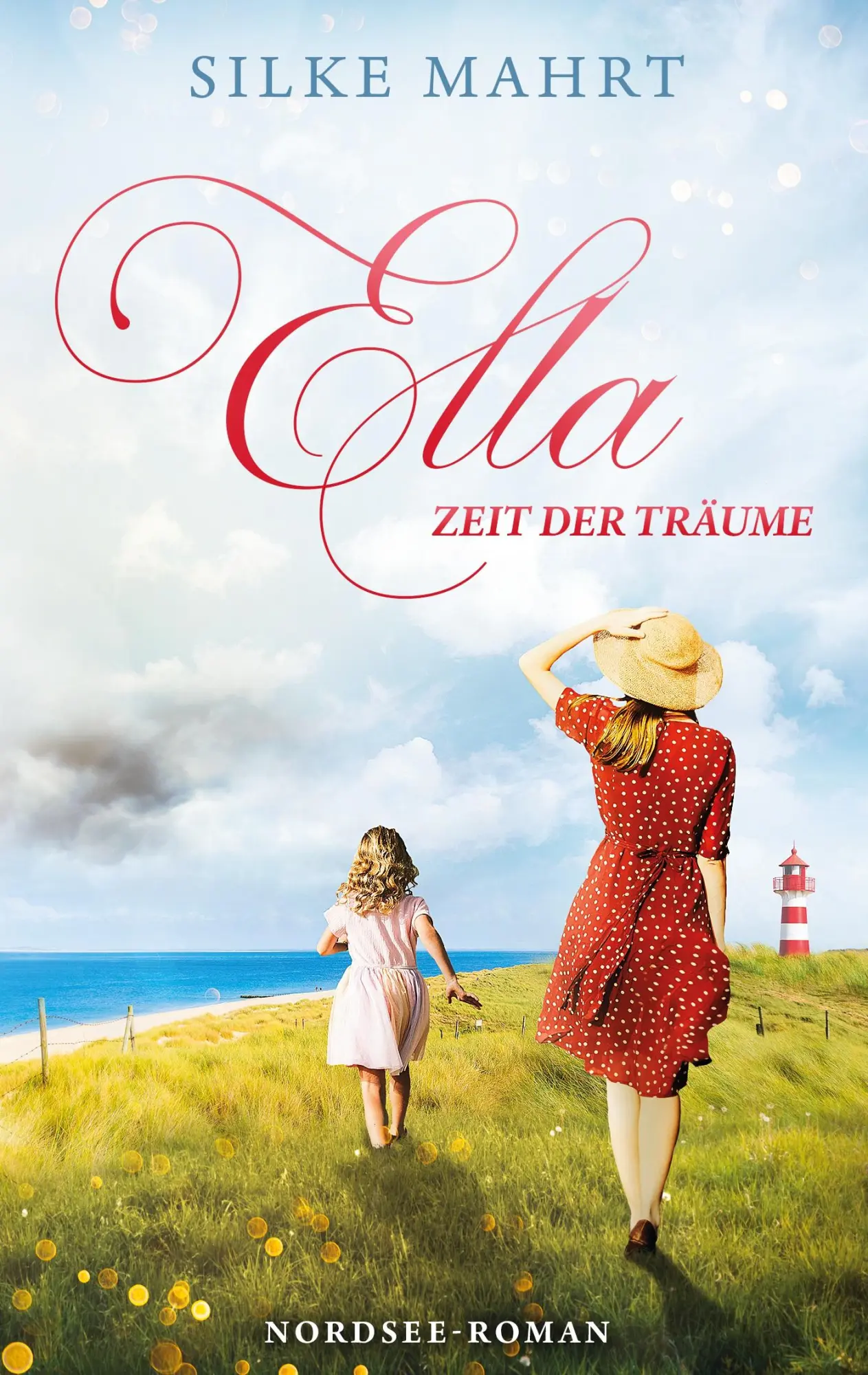 Cover: 9783819251436 | Ella - Zeit der Träume | Nordsee-Roman | Silke Mahrt | Taschenbuch