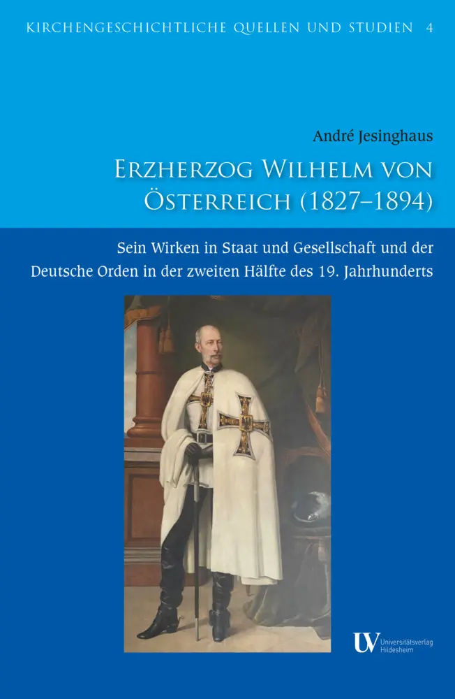 Cover: 9783964241436 | Erzherzog Wilhelm von Österreich (1827-1894) | André Jesinghaus | Buch