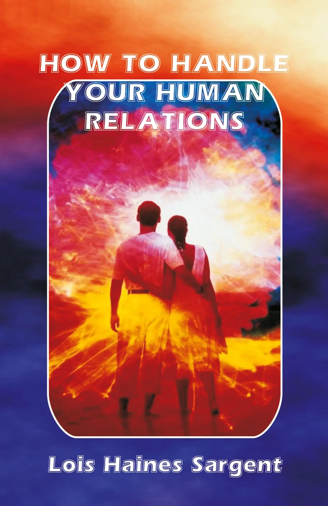 Cover: 9780866901536 | How to Handle Your Human Relations | Lois Haines Sargent | Taschenbuch