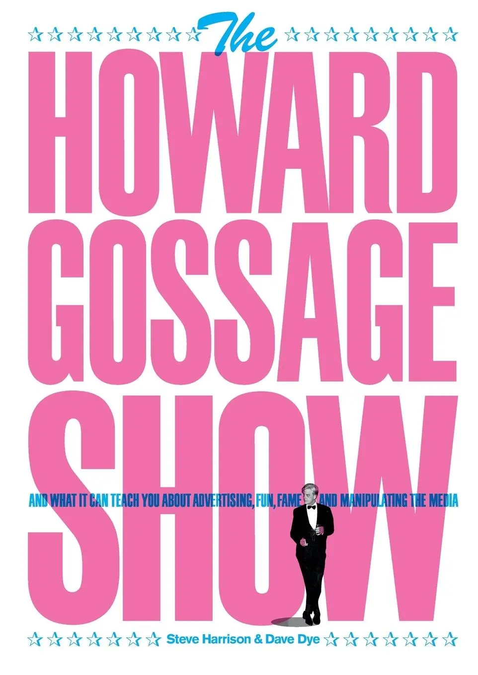 Cover: 9780957151536 | The Howard Gossage Show | Steve Harrison (u. a.) | Taschenbuch | 2024