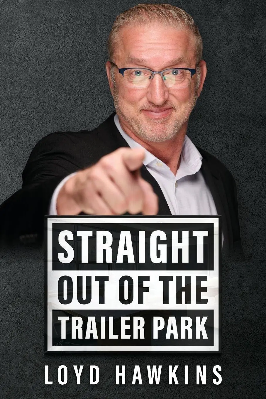 Cover: 9781962381536 | Straight Out of the Trailer Park! | Loyd Hawkins | Taschenbuch | 2024
