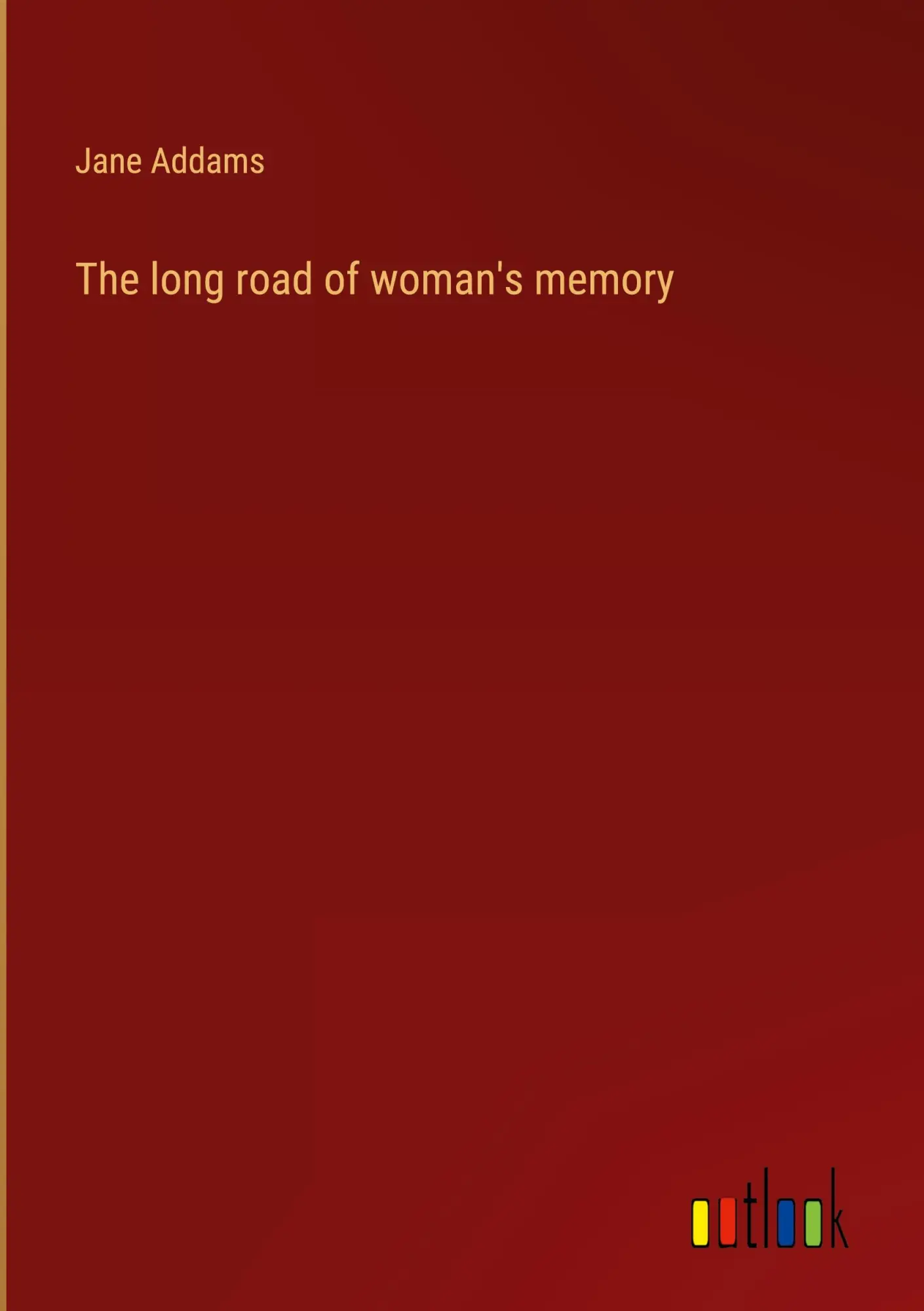 Cover: 9783368941536 | The long road of woman's memory | Jane Addams | Buch | Englisch | 2023