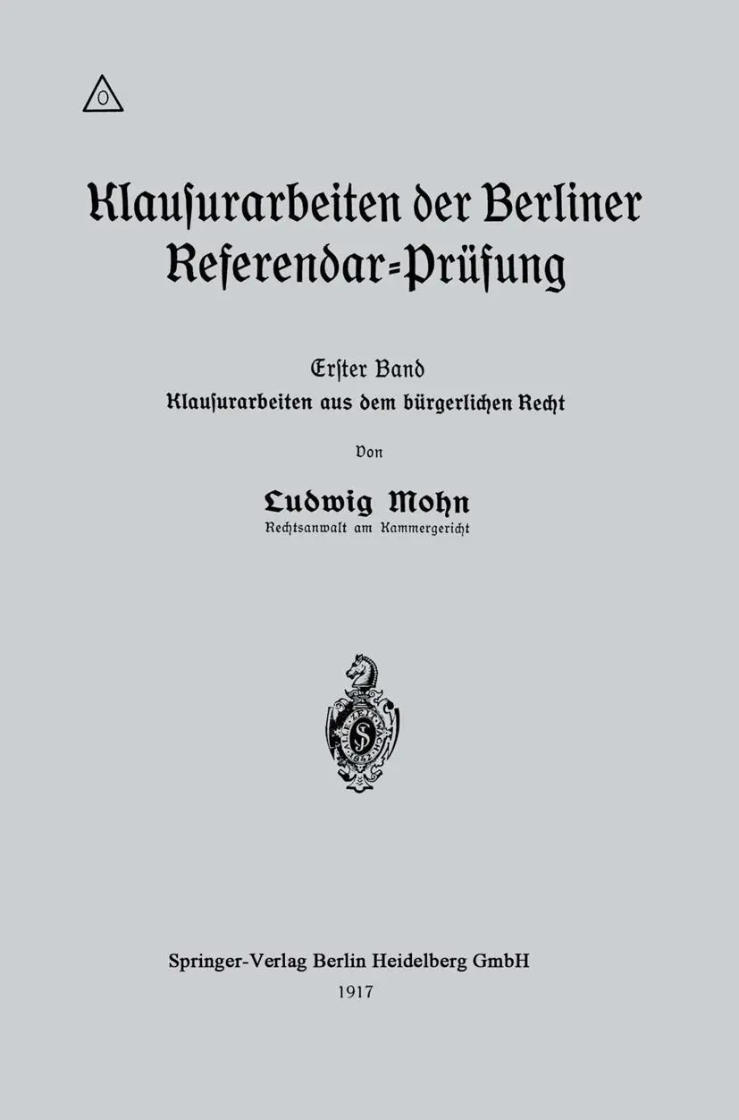 Cover: 9783662421536 | Klausurarbeiten der Berliner Referendar-Prüfung | Ludwig Mohn | Buch