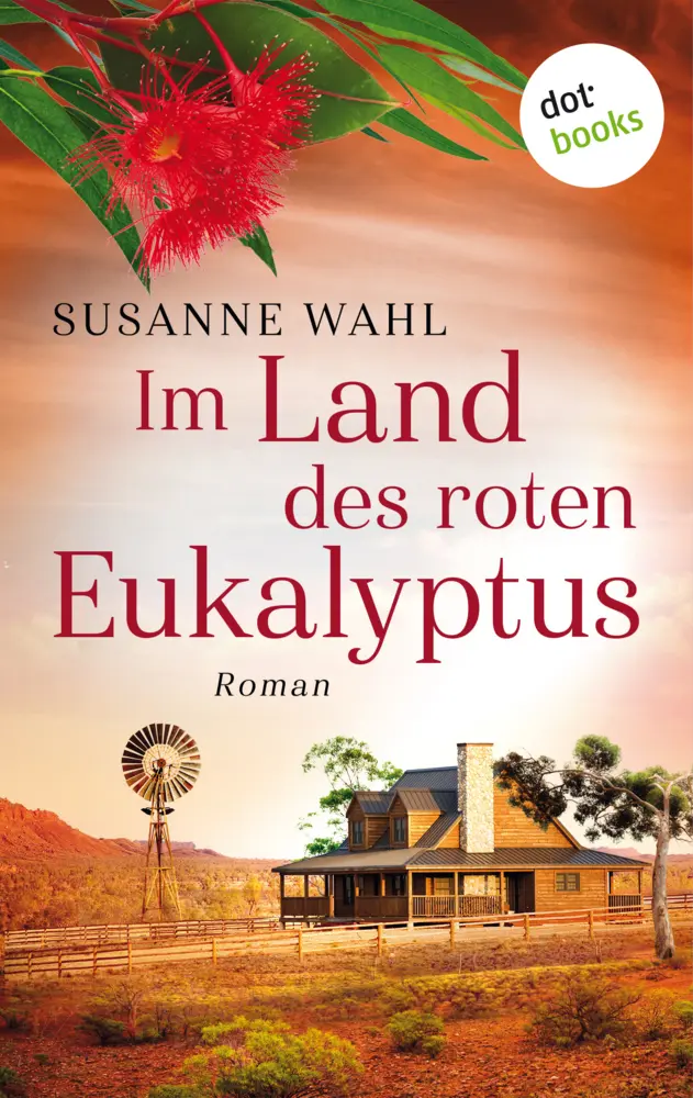 Cover: 9783690761536 | Im Land des roten Eukalyptus | Ein Australien-Roman | Susanne Wahl