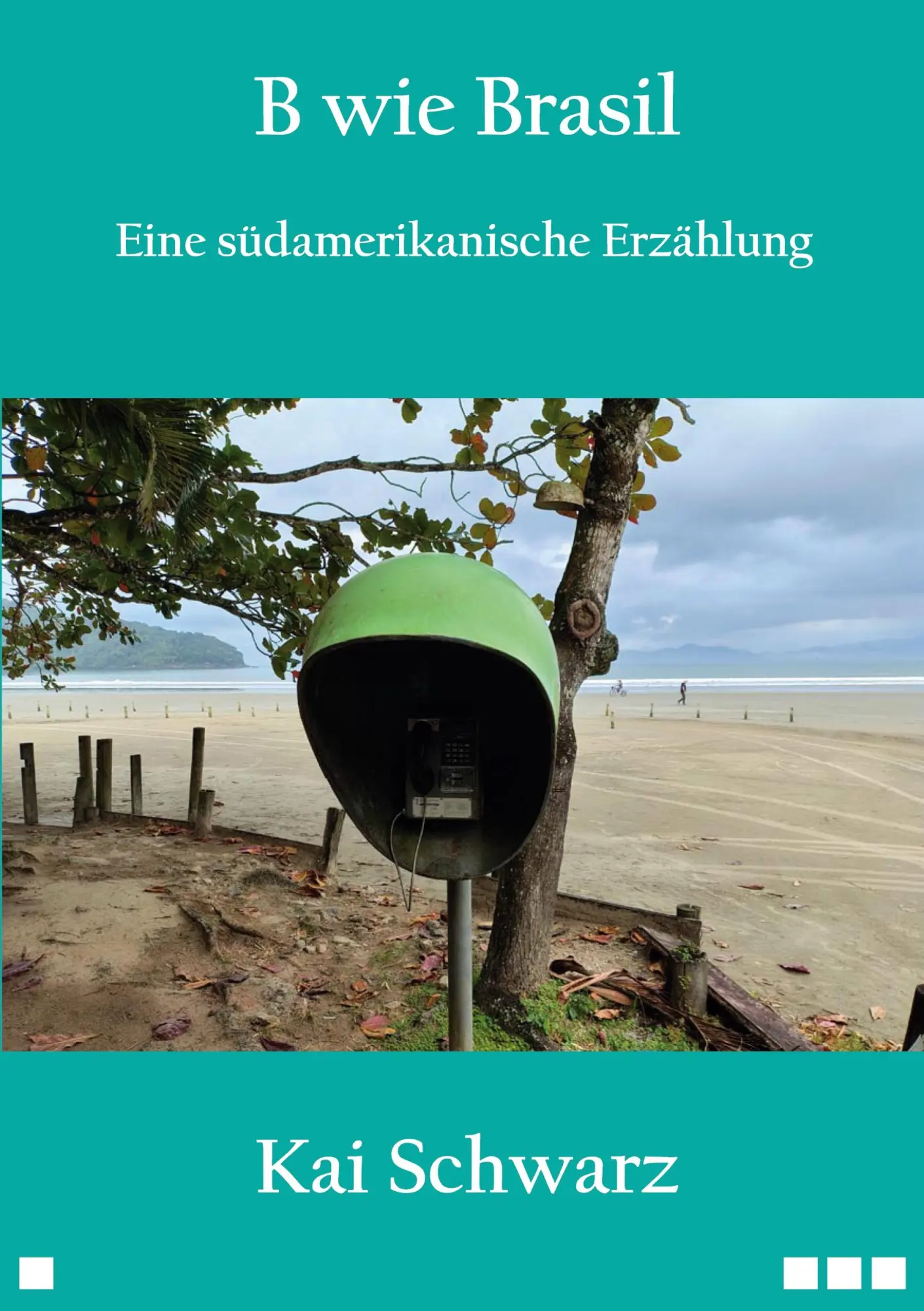 Cover: 9783695711536 | B wie Brasil | Eine südamerikanische Erzählung | Kai Schwarz | Buch