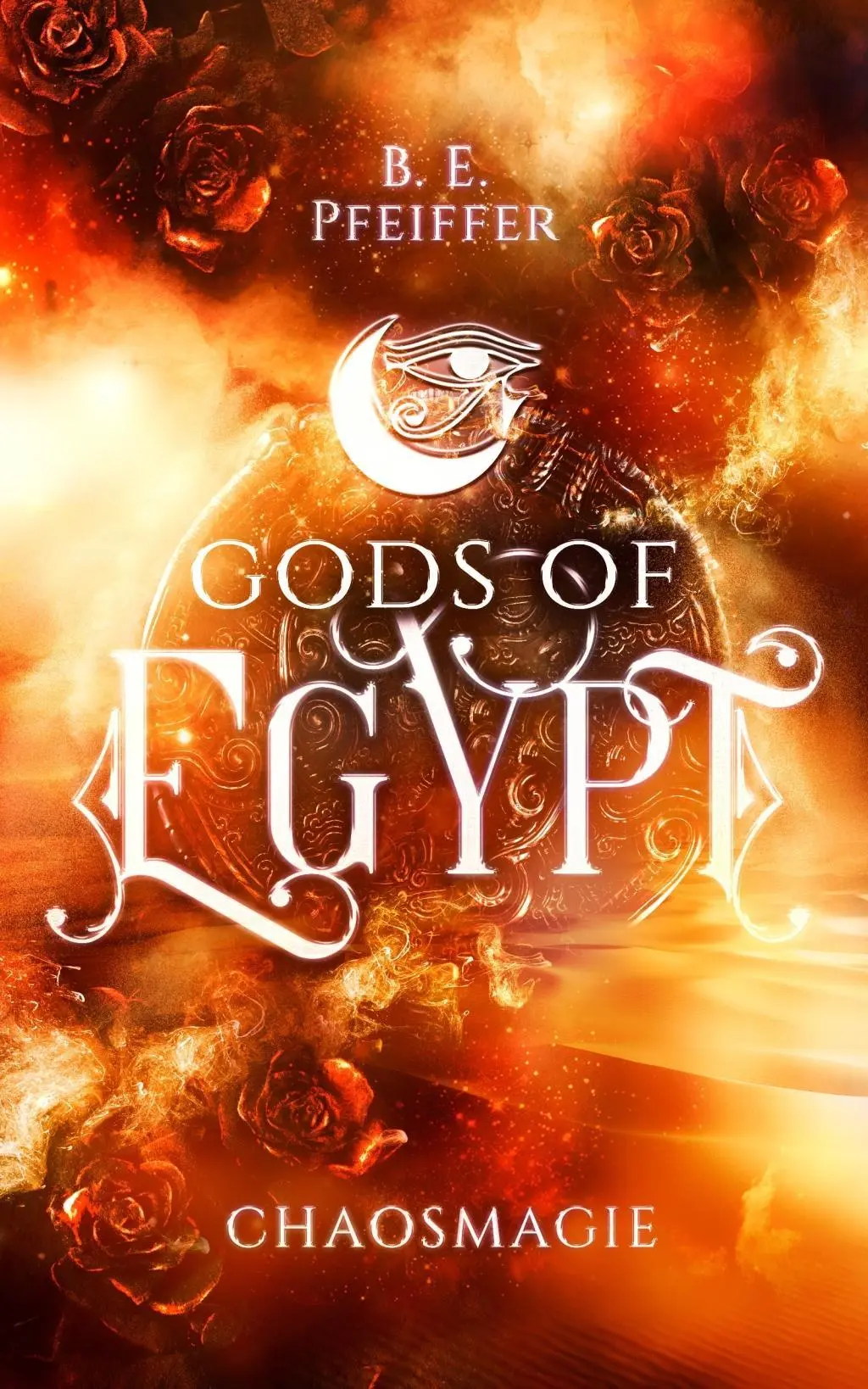 Cover: 9783985951536 | Gods of Egypt - Chaosmagie | B. E. Pfeiffer | Taschenbuch | 464 S.