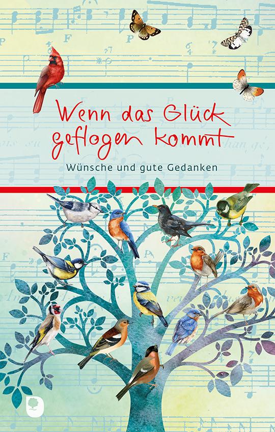 Cover: 9783987001536 | Wenn das Glück geflogen kommt | Wünsche und gute Gedanken | Buch