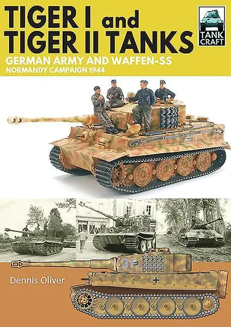 Pen & Sword Books Ltd Tiger I &, Tiger Ii Tanks