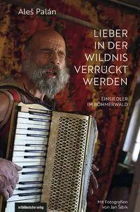 Lieber in der Wildnis verrückt werden