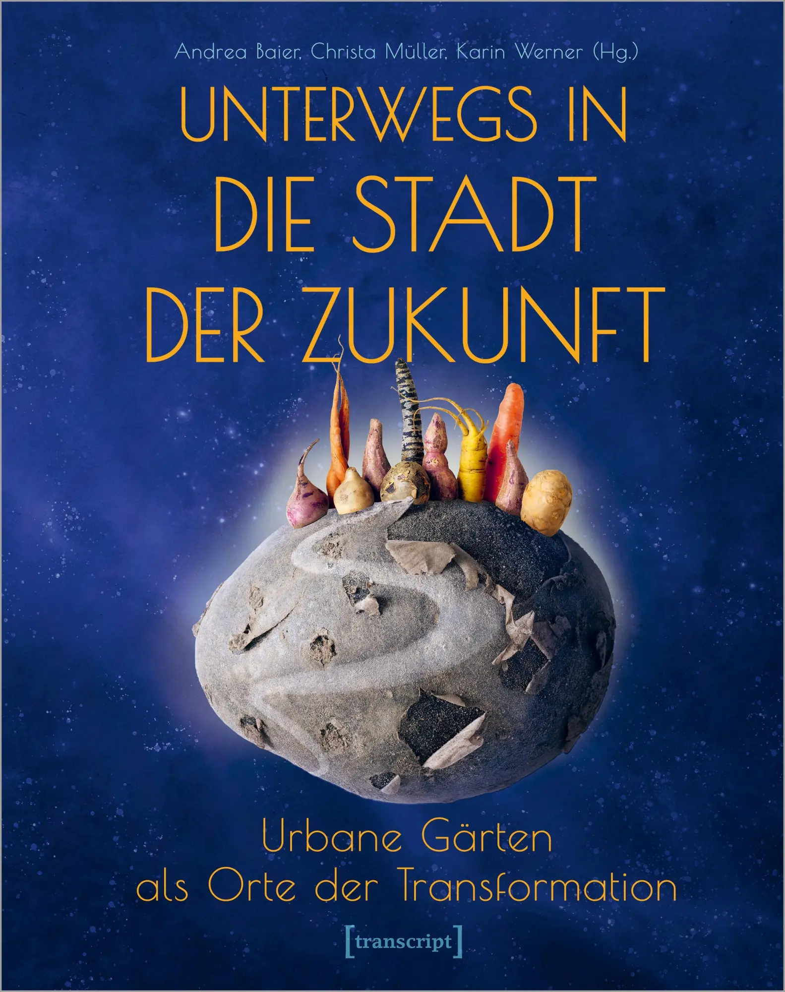 Cover: 9783837671636 | Unterwegs in die Stadt der Zukunft | Andrea Baier (u. a.) | Buch Cover: 9783837671636 | Unterwegs in die Stadt der Zukunft | Andrea Baier (u. a.) | Buch