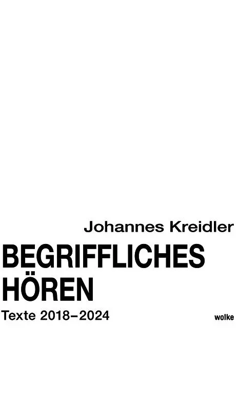 Cover: 9783955931636 | Begriffliches Hören | Johannes Kreidler | Taschenbuch | 284 S. | 2025